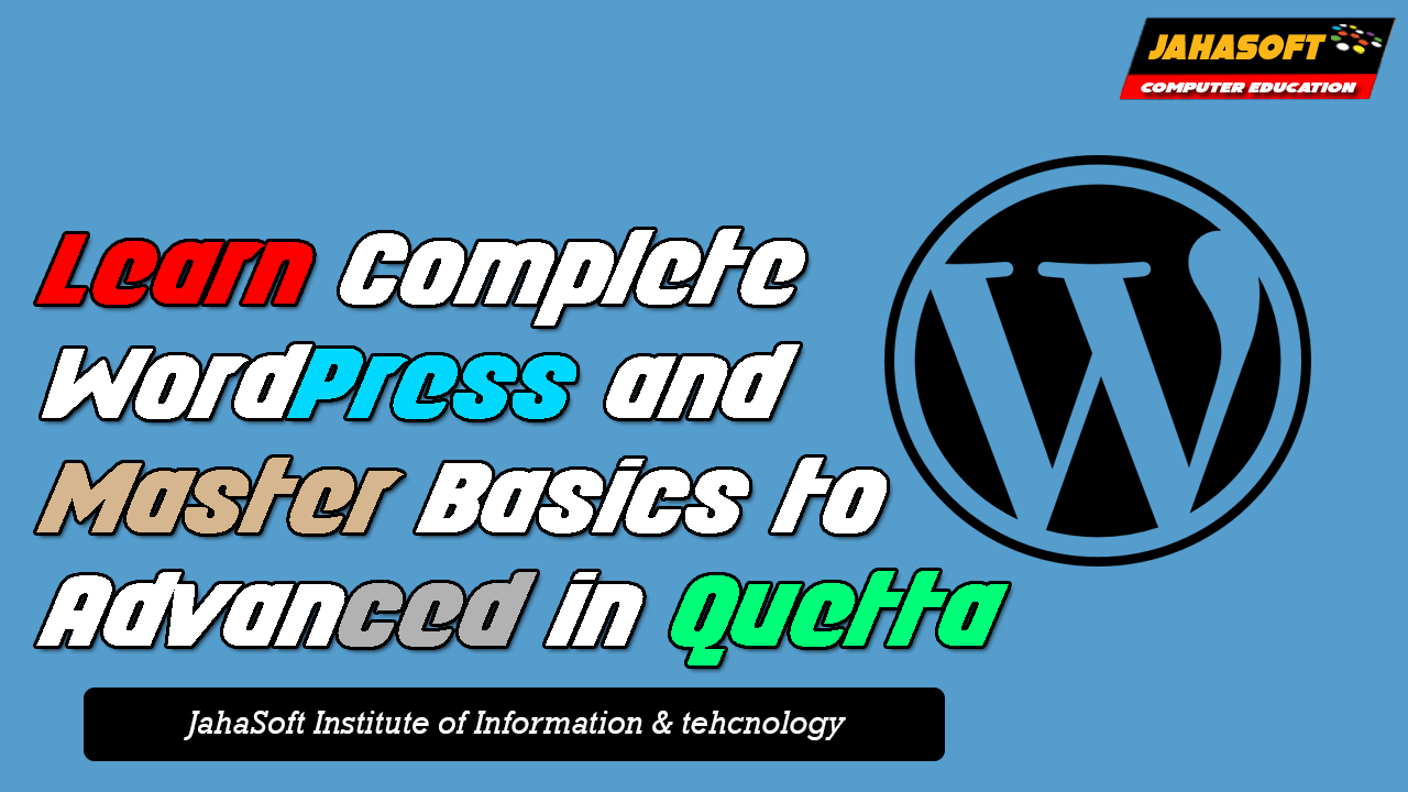 Learn Complete WordPress and Master Basics to Advanced in Quetta