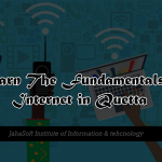 Learn The Fundamentals of Internet in Quetta