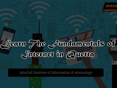 Learn The Fundamentals of Internet in Quetta